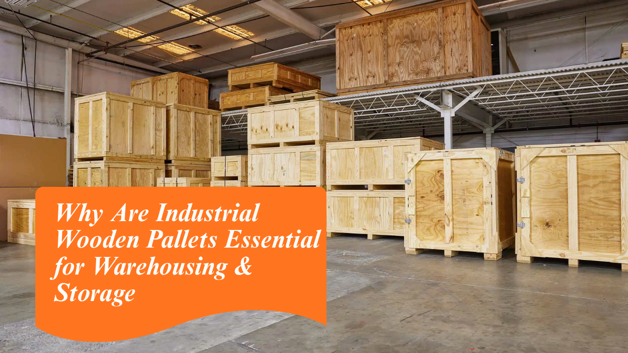 Industrial Wooden Pallets Essential for Warehousing & Storage